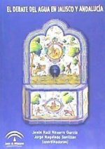 El debate del agua en Jalisco y Andalucía