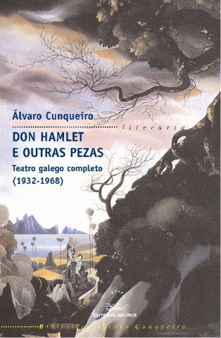 Don Hamlet e outras pezas : teatro galego completo (1932-1968)