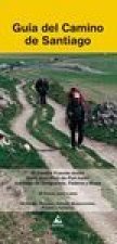 Guía del Camino de Santiago : el Camino Francés desde Saint Jean-Pied-de-Port hasta Santiago de Compostela, Fisterra y Muxía