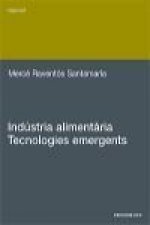 Indústria alimentaria. Tecnologies emergents