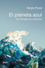 El planeta azul : un universo en extinción