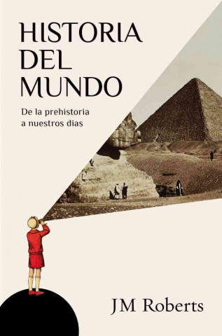 Historia del mundo : de la prehistoria a nuestros días