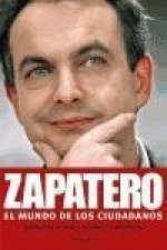 Zapatero : el mundo de los ciudadanos