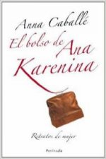 El bolso de Ana Karenina : retratos de mujer