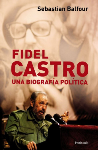 Fidel Castro : una biografía política