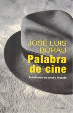 Palabra de cine : su influencia en nuestro lenguaje