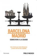 Barcelona-Madrid : sobrevivir a la ciudad