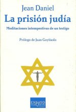 La prisión judía : meditaciones intempestivas de un testigo