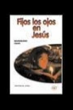 Fijos los ojos en Jesús