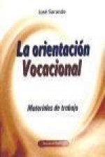 La orientación vocacional : materiales de trabajo