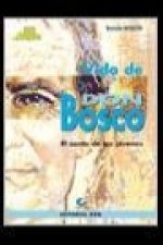 Vida de don Bosco, el santo de los jóvenes