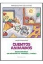 Cuentos animados : relatos infantiles con actividades de animación a la lectura
