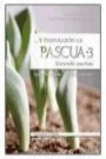 -- y prepararon la pascua/3 : abriendo puertas