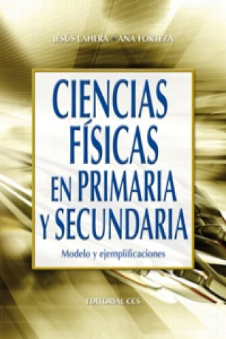Ciencias físicas en primaria y secundaria : modelo y ejemplificaciones