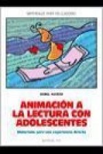 Animación a la lectura con adolescentes : materiales para una experiencia directa