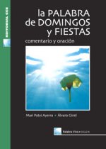 La palabra del domingo y fiestas, ciclo-A : comentario y oración