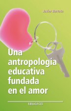 Una antropología educativa fundada en el amor