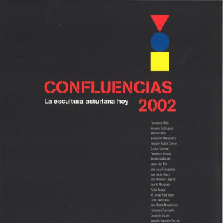 Confluencias 2002 : la escultura asturiana hoy