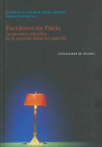 Escritores sin patria : la narrativa argentina de la segunda mitad del siglo XX