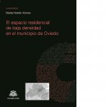 El espacio residencial de baja densidad en el municipio de Oviedo