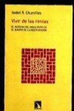 Vivir de las rentas : el negocio del inquilirato en el Madrid de la Restauración