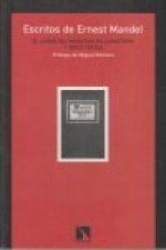 Escritos de Ernest Mandel : El lugar del marxismo en la historia y otros textos