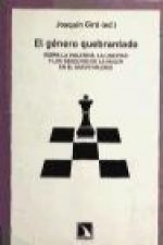 El género quebrantado : sobre la violencia, la libertad y los derechos de la mujer en el nuevo milenio