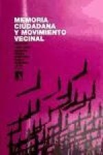 Memoria ciudadana y movimiento vecinal : Madrid, 1968-2008
