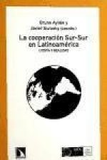 Cooperación Sur-Sur en Latinoamérica : utopía y realidad