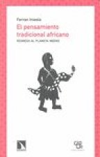 El pensamiento tradicional africano : regreso al planeta negro