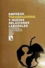 Empresa transnacional y nuevas relaciones laborales : la experiencia de los comités de empresa europeos