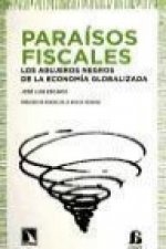 Paraísos fiscales : los agujeros negros de la economía globalizada