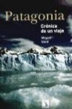 Patagonia : crónica de un viaje