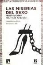 Las miserias del sexo : prostitución y políticas públicas