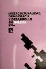 Interculturalidad, democracia y desarrollo en Bolivia