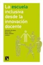 La escuela inclusiva desde la innovación docente.