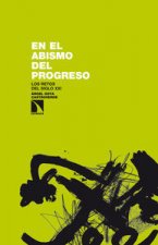 En el abismo del progreso : los retos del siglo XXI