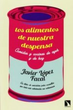 Los alimentos de nuestra despensa : comidas y cocinas de ayer y de hoy