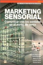 MARKETING SENSORIAL COMUNICAR CON LOS SENTIDOS EN EL PUNTO