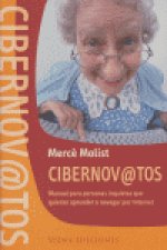 Cibernov@tos : manual para personas inquietas que quieran aprender a navegar por Internet