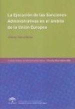 La ejecución de las sanciones administrativas en el ámbito de la Unión Europea