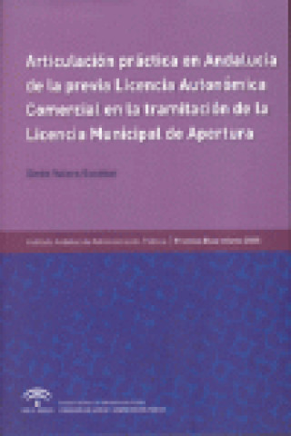 Articulación práctica en Andalucía de la previa licencia autonómica comercial en la tramitación municipal de apertura