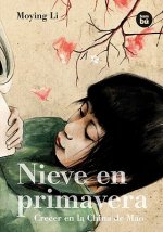 Nieve de primavera : crecer en la Xina de Mao