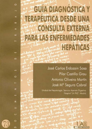 Guía diagnóstica y terapéutica desde una consulta externa para las enfermedades hepáticas