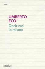 Decir casi lo mismo