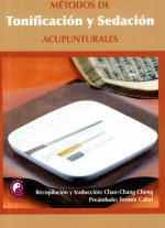 Metodos de tonificacion y sedación acupunturales