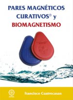 Pares magnéticos curativos y biomagnetismo