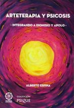 Arteterapia y psicosis integrando a Dionisio y Apolo