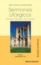 Sermones litúrgicos : primera colección de Claraval