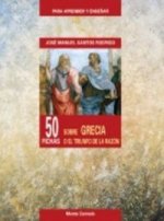 50 fichas sobre Grecia o El triunfo de la razón
